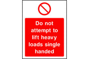 Do not attempt to lift heavy loads single handed safety sign