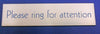Engraved Acrylic Laminate Please Ring for Attention Door Sign