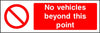 No vehicles beyond this point safety sign