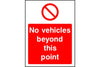 No vehicles beyond this point safety sign