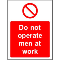 Do not operate men at work safety sign