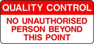 Quality Control No Unauthorised Persons Beyond This Point Labels