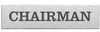 Engraved Stainless Steel Chairman Door Sign