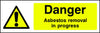Danger Asbestos Removal in Progress sign