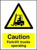 Caution Fork-lift Trucks Operating safety sign