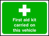 First aid kit carried on this vehicle safety sign