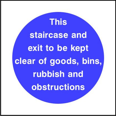 This staircase to be kept clear sign