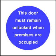 This door must remain unlocked when premises are occupied sign