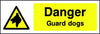 Danger Guard Dogs safety sign