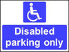 Disabled Parking only sign