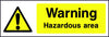 Warning Hazardous Area safety sign