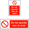 Do not operate men at work safety sign