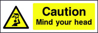 Caution Mind Your Head safety sign