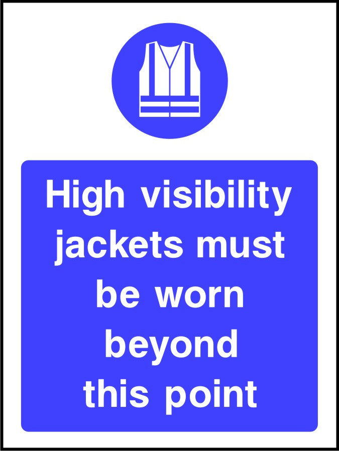 High visibility jackets must be worn beyond this point sign