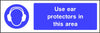 Use ear protectors in this area safety sign