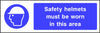 Safety helmets must be worn in this area safety sign