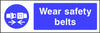 Wear safety belts safety sign