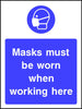 Mask must be worn when working here safety sign