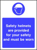 Safety helmets are provided for your safety and must be worn sign