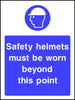 Safety helmets must be worn beyond this point sign