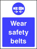 Wear safety belts safety sign