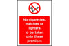 No cigarettes, matches or lighters to be taken onto theses premises safety sign