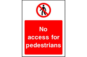 No Access for Pedestrians sign