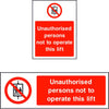 Unauthorised persons not to operate this lift sign