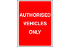 Authorised Vehicles Only sign