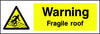 Warning Fragile Roof safety sign