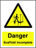 Danger Scaffold Incomplete safety sign