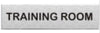Engraved Stainless Steel Training Room Door Sign