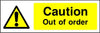 Caution Out Of Order safety sign