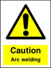 Caution Arc Welding safety sign