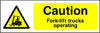 Caution Fork-lift Trucks Operating safety sign