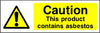 Caution This Product Contains Asbestos safety sign
