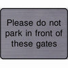 Engraved Please do not park in front of these gates sign