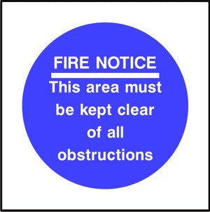 Fire notice This area must be kept clear of all obstructions sign