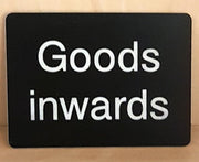 Engraved Goods Inwards sign
