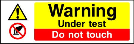 Warning Under test Do not touch sign