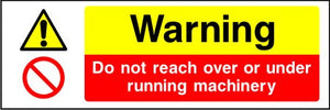 Warning Do not reach under or over running machinery sign