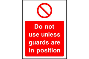 Do not use unless guards are in position safety sign