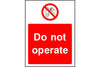 Do not operate safety sign