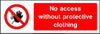 No Access Without Protective Clothing sign