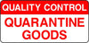 Quality Control Quarantine Goods Labels