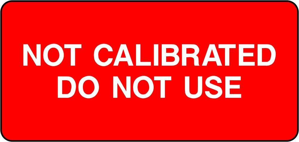 Not Calibrated Do Not Use Labels