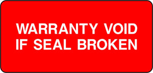 Warranty Void if Seal Broken Labels
