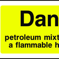 Danger Petroleum Mixture Sign