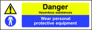 Danger Hazardous Substances Wear PPE Sign