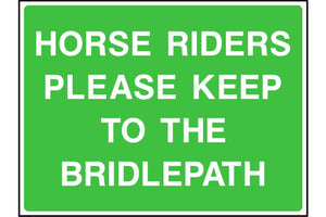 Horse Riders Please Keep to the Bridlepath sign